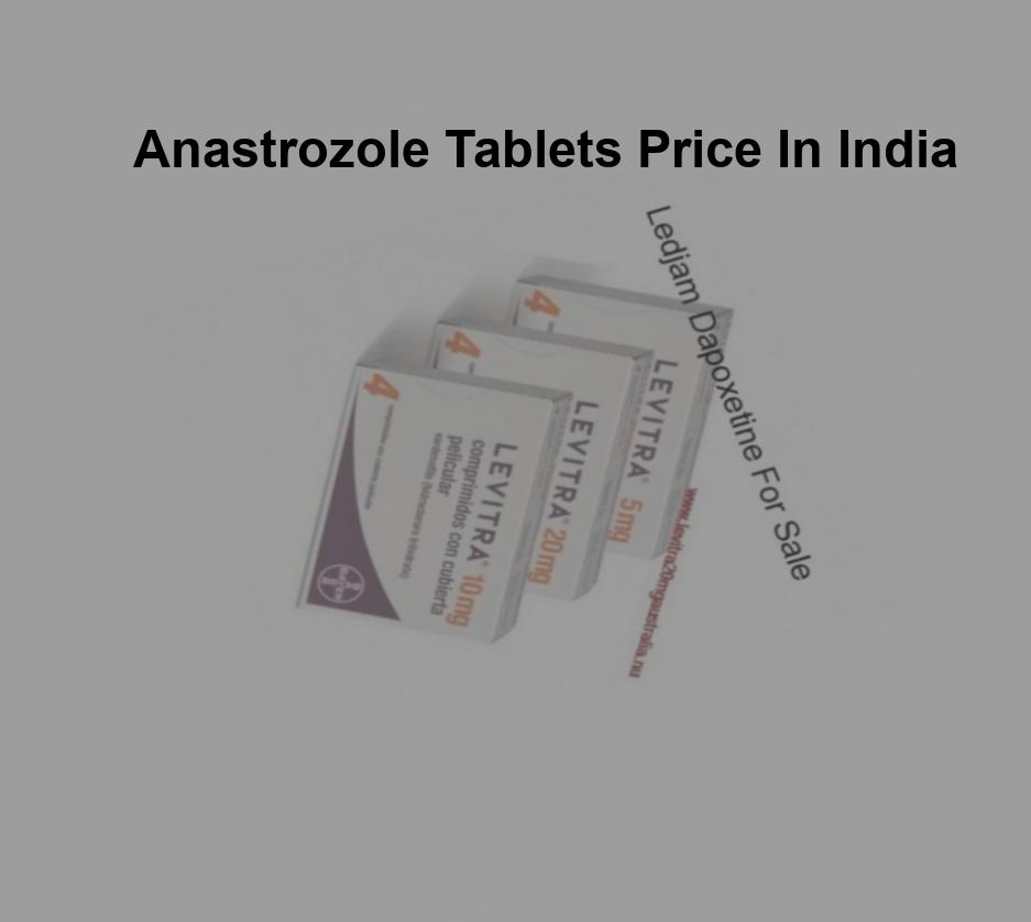 Anastrozole 1mg price in india, anastrozole tablets price in india ...